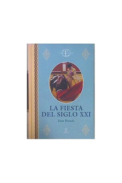La fiesta del siglo XXI
